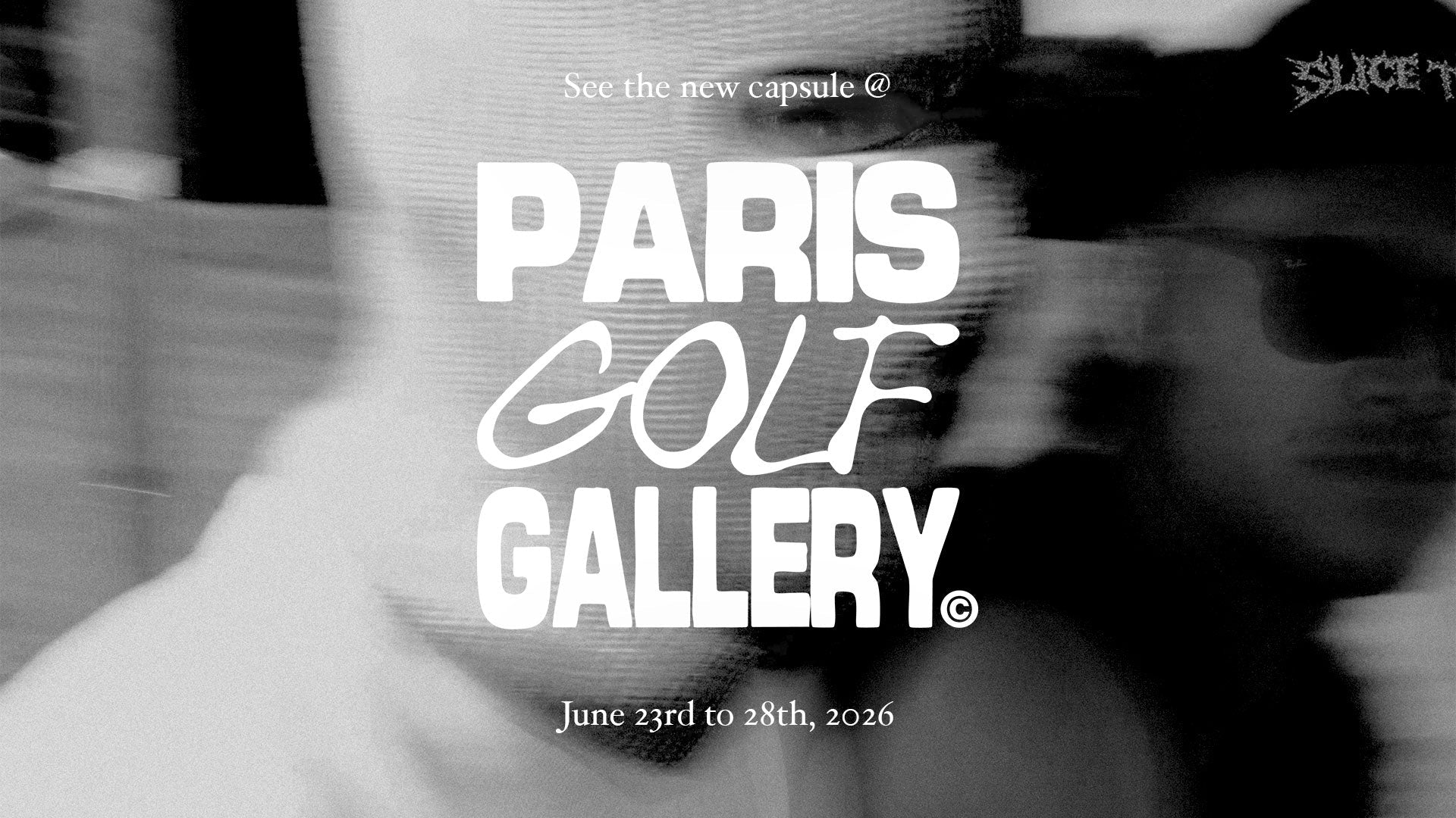 JUNE 2026 / SLICE TOWN @ PARIS GOLF GALLERY - SLICE TOWN